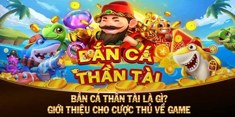 Thông tin tổng quát bắn cá Thần Tài Xin88 đạt được