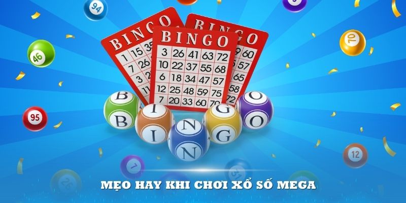 Chuyên gia chia sẻ những mẹo hay khi chơi xổ số Mega