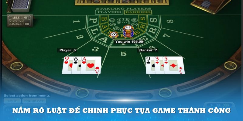 Nắm rõ luật để chinh phục tựa game thành công